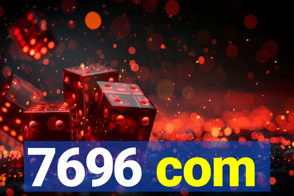 7696 com